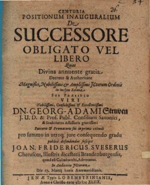 Centuria positionum inauguralium de successore obligato et libero