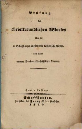 Prüfung des christfreundlichen Wortes über die in Schaffhausen entstandene katholische Kirche