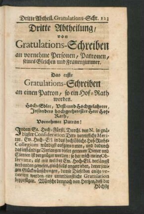Dritte Abtheilung, von Gratulations-Schreiben an vornehme Personen, Patronen, ...