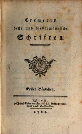 Cremeris beste und biedermännische Schriften, 1