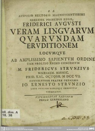 Auspicio Rectoris Magnificentissimi Sereniss. Principis Regii, Friderici Augusti Veram Linguarum Quarundam Eruditionem