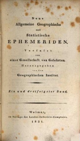 Neue allgemeine geographische und statistische Ephemeriden. 31. 1831