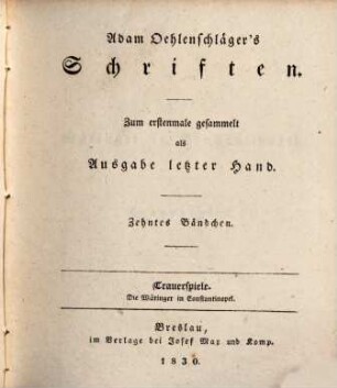 Adam Oehlenschläger's Schriften, 10 : Trauerspiele. Die Wäringer in Constantinopel