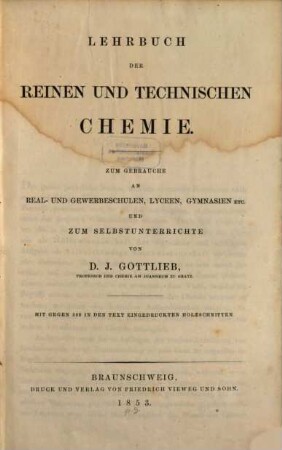 Lehrbuch der reinen und technischen Chemie : zum Gebrauche an Real- und Gewerbeschulen, Lyceen, Gymnasien etc. und zum Selbstunterrichte