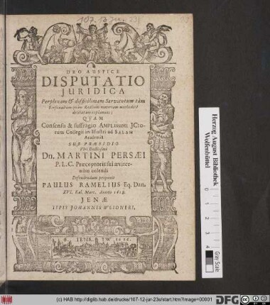 Disputatio Iuridica Perplexam & difficilimam Servitutum tam Personalium quam Realium materiam methodice delibatam explanans