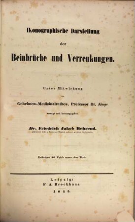 Ikonographische Darstellung der Beinbrüche und Verrenkungen : enthaltend 40 Tafeln ausser dem Texte