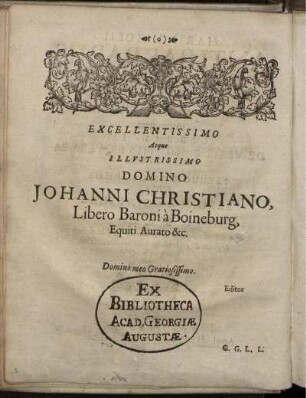 Excellentissimo Atque Illustrissimo Domino Johanni Christiano, Libero Baroni a Boineburg [...]