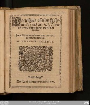 Vorzeichnis allerley Jahrmerckte/ nach dem A.B.C. das ein jeder/ was er haben wil/ balde finden kan : Zum Calendario Oeconomico perpetuo zusammen gracht gehörig