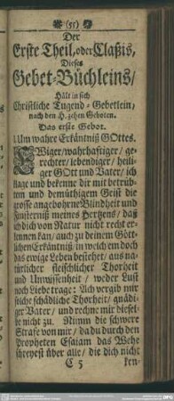 Der Erste Theil, oder Claßis, Dieses Gebet-Büchleins, Hält in sich Christliche Tugend-Gebetlein, nach den H. zehen Geboten