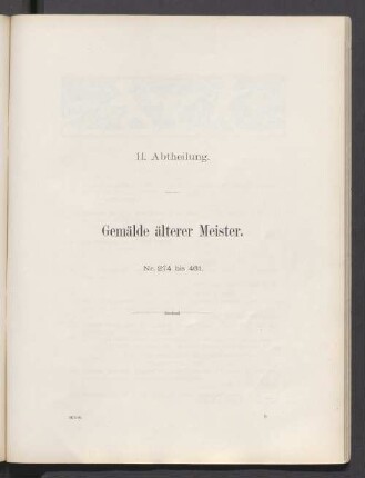 II. Abtheilung. Gemälde älterer Meister. Nr. 274 bis 461