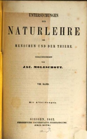 Untersuchungen zur Naturlehre des Menschen und der Thiere. 8. 1861