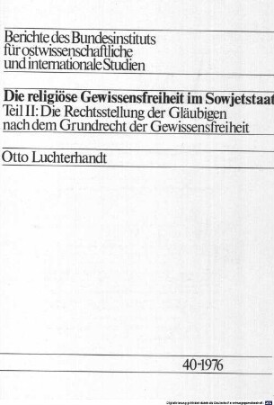 Die religiöse Gewissensfreiheit im Sowjetstaat, 2. Die Rechtsstellung der Gläubigen nach dem Grundrecht der Gewissensfreiheit