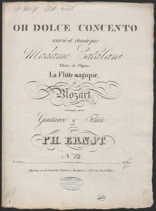 Oh dolce concento : variè et canté par Madame Catalani : thême de l'opera: La flûte magique, de Mozart : arrangé pour guitarre & flûte : no. 12