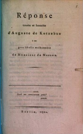 Réponse courte et honnêtte à un gros libelle malhonnête de M. de Masson