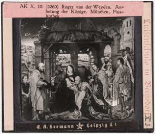 Roger van der Weyden: Anbetung der Könige. München, Pinakothek (Reihe AK X, 10, Nr. 3260)
