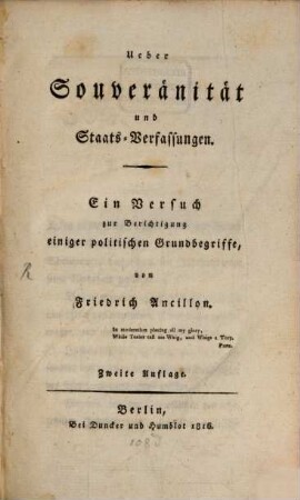 Ueber Souveränität und Staats-Verfassungen : ein Versuch zur Berichtigung einiger politischen Grundbegriffe