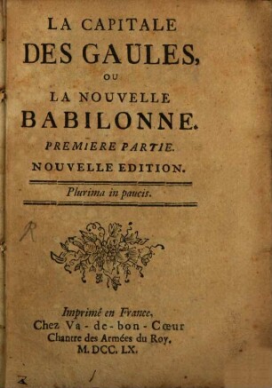 La Capitale des Gaules, ou la nouvelle Babilonne