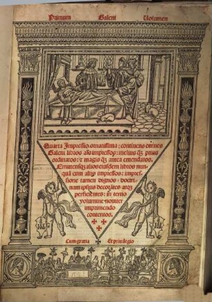 Quarta impressio ornatissima, continens omnes Galeni libros. 1