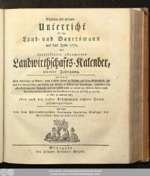 4.1773: Nützlicher und getreuer Unterricht für den Land- und Bauersmann : auf das Jahr ...