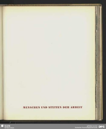 Menschen und Stätten der Arbeit