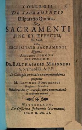 Collegii De Sacramentis Disputatio ..., Quinta. De Sacramenti Fine Et Effectu