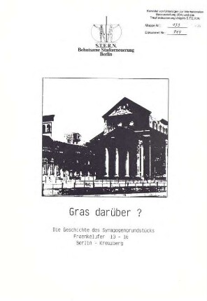 Broschüre: Gras darüber? Geschichte               Synagogengrundstück Fraenkelufer 10-16