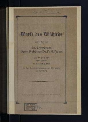Worte des Abschieds / gesprochen von Sr. Ehrwürden Herrn Rabbiner Dr. N. A. Nobel am ... 12. November 1910 in der Gemeindesynagoge am Bornplatz zu Hamburg