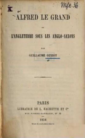 Alfred le Grand ou l'Angleterre sous les Anglo-Saxons