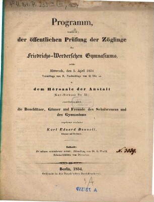 Programm, womit zu der öffentlichen Prüfung der Zöglinge des Friedrichs-Werderschen Gymnasiums, welche ... in dem Hörsaale der Anstalt (Kurstrasse No. 52) stattfinden wird, ... ergebenst einladet, 1854