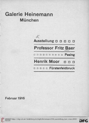 Ausstellung Professor Fritz Baer, Pasing, Henrik Moor, Fürstenfeldbruck : Februar 1916
