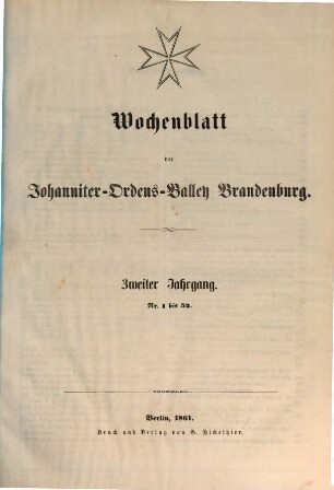 Wochenblatt der Johanniter-Ordens-Balley Brandenburg, 2. 1861, Nr. 1 - 52