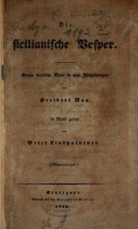 Die sicilianische Vesper : große heroische Oper in vier Abtheilungen von Heribert Rau