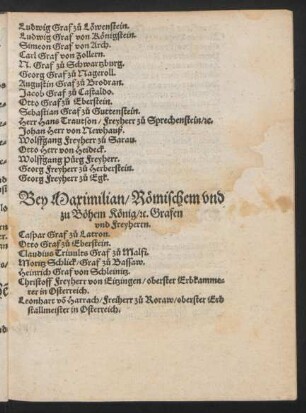Bey Maximilian/ Römischen und zu Böhem König/ etc. Grafen und Freyherrn.