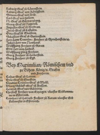 Bey Maximilian/ Römischen und zu Böhem König/ etc. Grafen und Freyherrn.