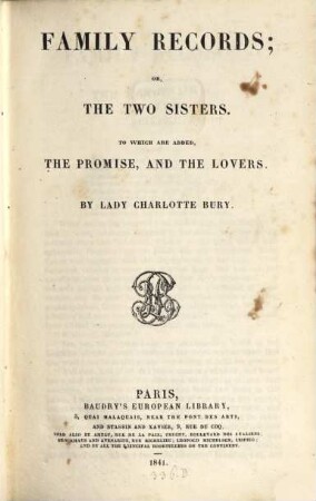 Family records; or, the two sisters : to which are added, the promise, and the lovers