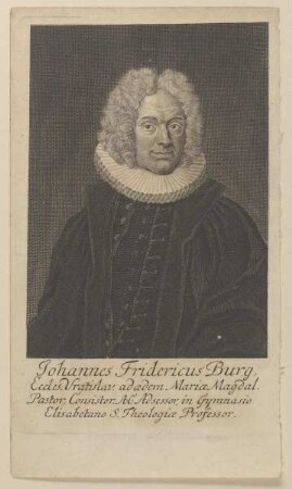 Bildnis des Johannes Friedricus Burg