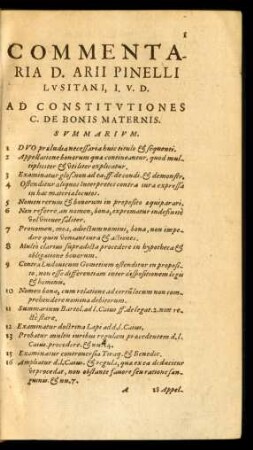Commentaria D. Arii Pinelli ... Ad Constitutiones C. De Bonis Maternis. Summarium.