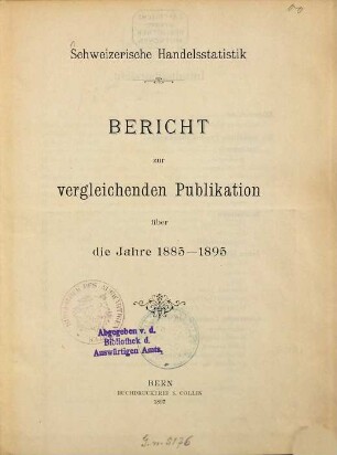 Bericht zur vergleichenden Publikation über die Jahre 1885-1895