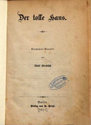 Der tolle Hans : Criminal-Novelle