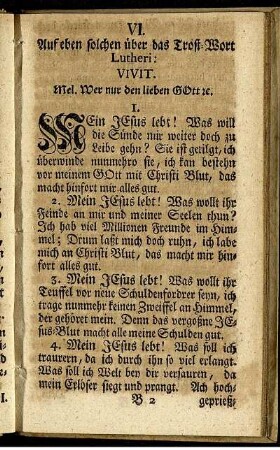 VI. Auf eben solchen über das Trost-Wort Lutheri : Vivit.