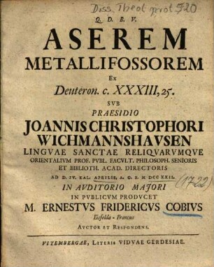 Asserem Metallifossorem Ex Deuton. c.XXXIII,25.