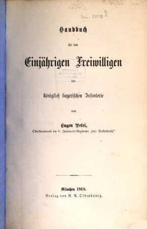Handbuch für den Einjährigen Freiwilligen der königlich bayerischen Infanterie