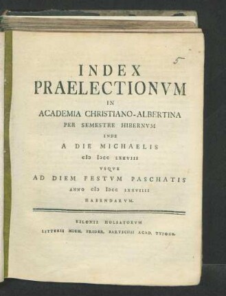 WS 1778/79: Index Praelectionvm In Academia Christiano-Albertina Per Semestre Hibernvm Inde A Die Michaelis M DCC LXXVIII Vsqve Ad Diem Festvm Diem Paschatis Anno M DCC LXXVIIII. Habendarvm.