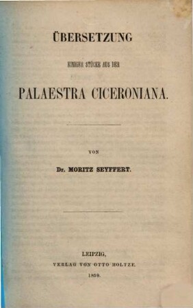 Übersetzung einiger Stücke aus der Palaestra Ciceroniana