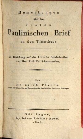 Bemerkungen über den ersten Paulinischen Brief an den Timotheus : in Beziehung auf d. kritische Sendschreiben von Fr. Schleiermacher