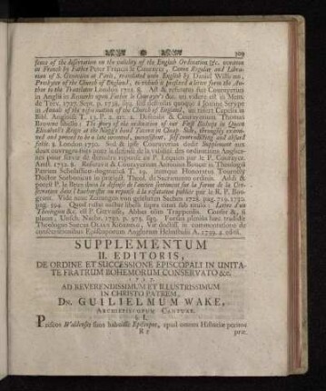 Supplementum II. Editoris, De Ordine Et Successione Episcopali In Unitate Fratrum Bohemorum Conservato &c. 1717. Ad Reverendissimum Et Illustrissimum In Christo Patrem, Dn. Guilielmum Wake, Archiepiscopum Cantuar.