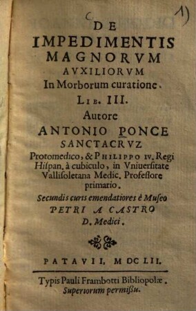 De impedimentis magnorum auxiliorum in morborum curatione : lib. 3