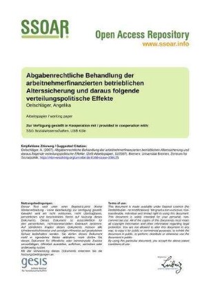 Abgabenrechtliche Behandlung der arbeitnehmerfinanzierten betrieblichen Alterssicherung und daraus folgende verteilungspolitische Effekte