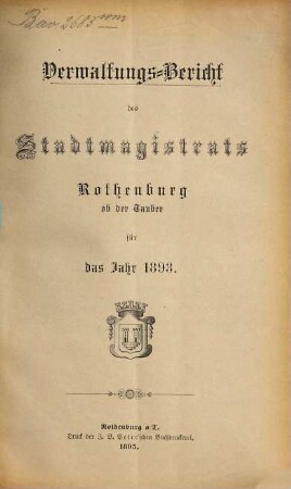 Verwaltungsbericht der Stadt Rothenburg o.d. Tauber : für die Jahre ... 1893 (1895)