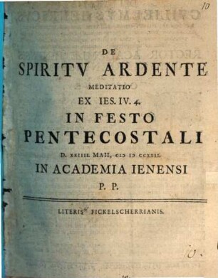 De spiritu ardente meditatio ex Jes. IV, 4. ad festum pentecostali ... in Academia Ienensi P. P.